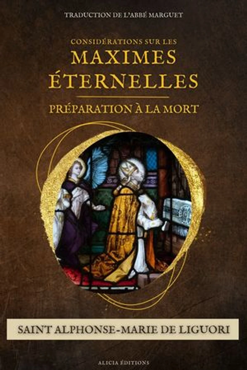 Considérations sur les maximes éternelles: Préparation à la mort