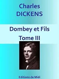 Dombey et fils - Tome III: Edition intégrale