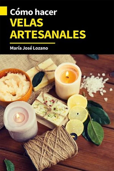 Cómo hacer velas artesanales