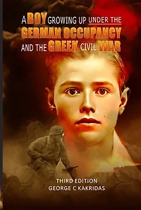 A Boy Growing Up Under The German Occupation And The Greek Civil War