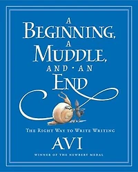 A Beginning, a Muddle, and an End: The Right Way to Write Writing