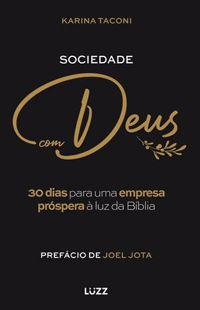 Sociedade com Deus: 30 dias para uma empresa próspera à luz da Bíblia