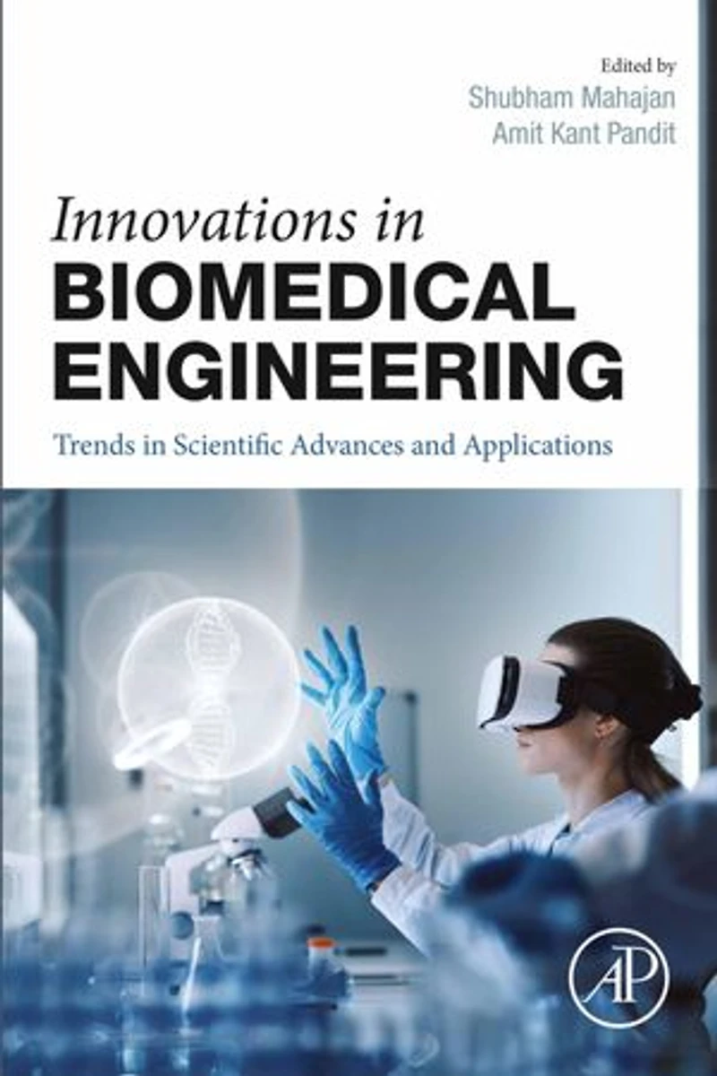 Innovations Biomedical Engineering: Trends Scientific Advances and Applications