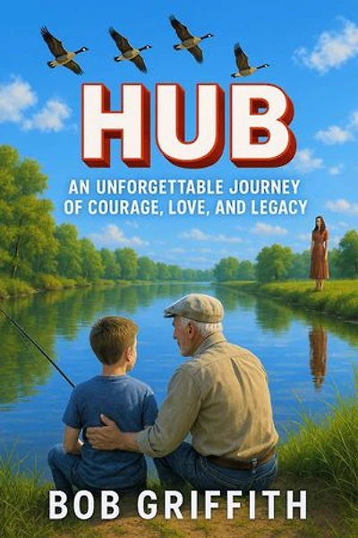 HUB - An Unforgetable Journey of Courage, Love, and Legacy: Lost Love Series, #1