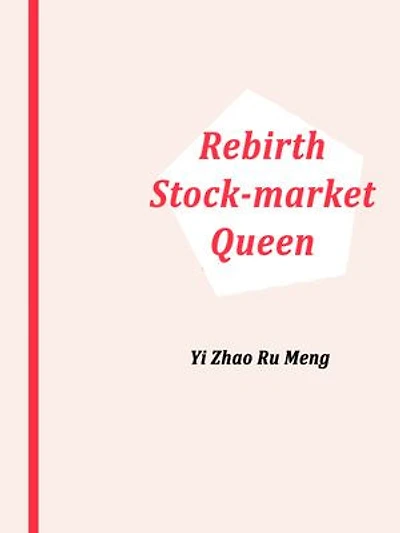 Rebirth: Stock-market Queen: Volume 1