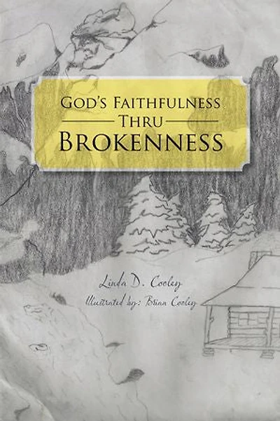 God's Faithfulness Thru Brokenness