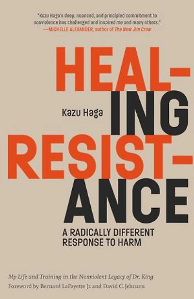 Healing Resistance: A Radically Different Response To Harm