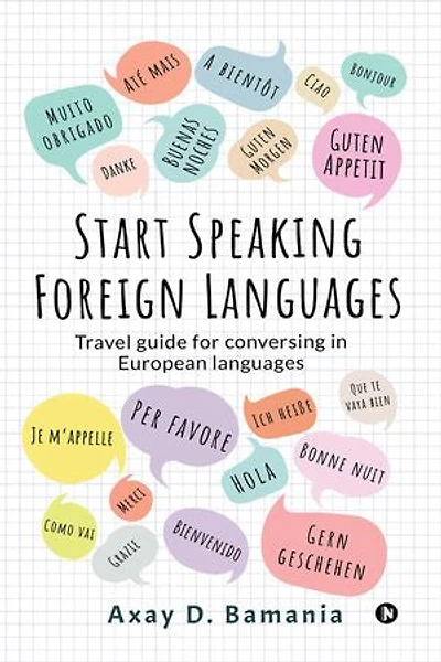 Start Speaking Foreign Languages: Travel guide for conversing in European languages
