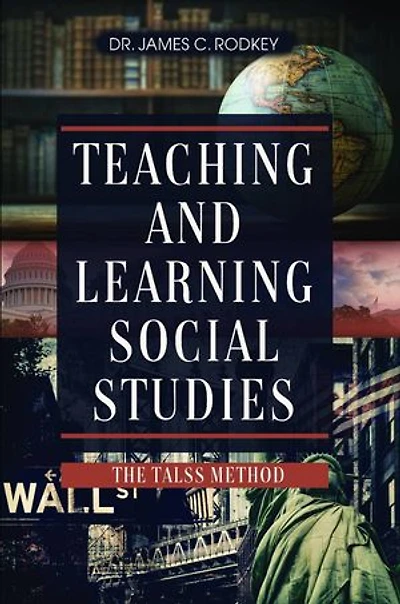 Teaching and Learning Social Studies: The TALSS Method