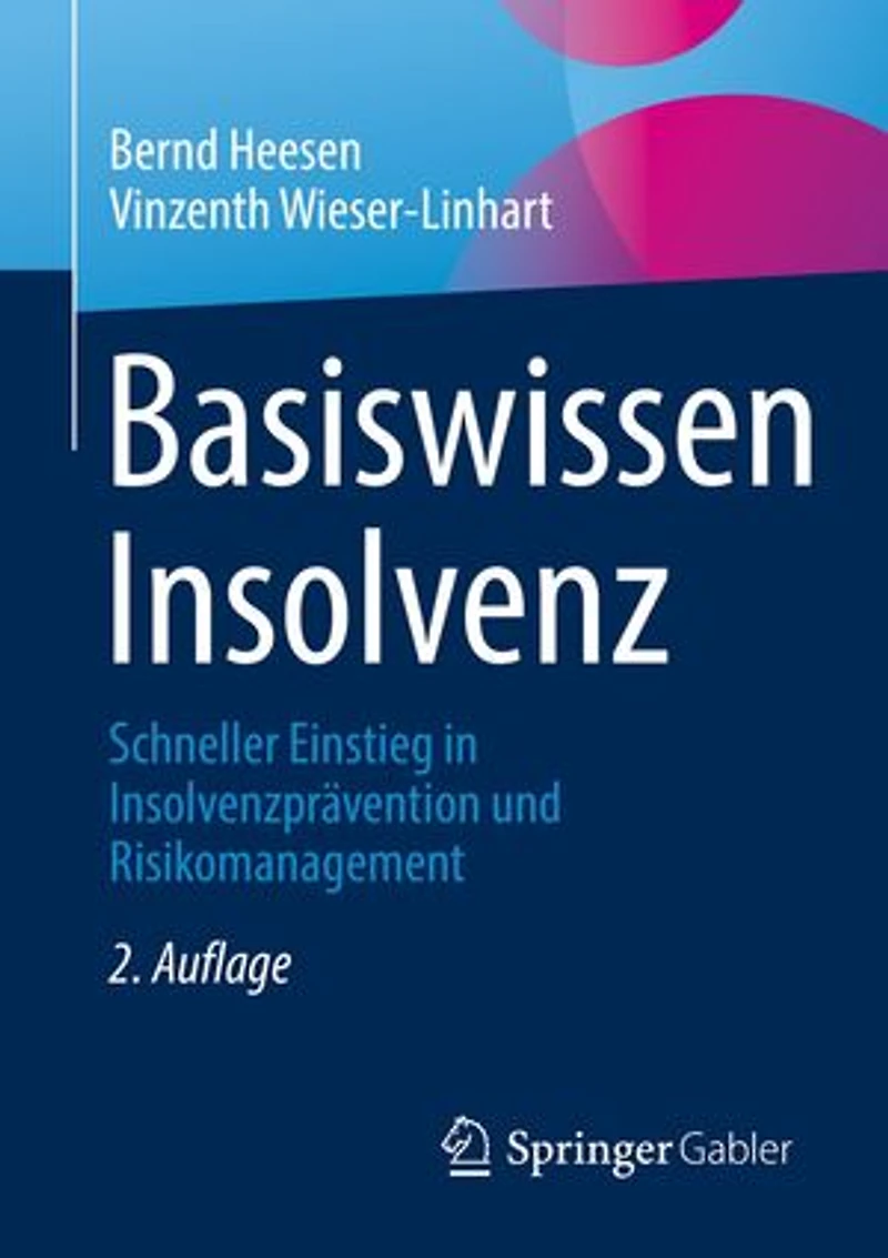 Basiswissen Insolvenz: Schneller Einstieg Insolvenzprävention und Risikomanagement