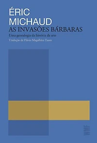 As invasões bárbaras: Uma genealogia da história da arte