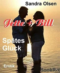 Jette und Bill: Spätes Glück