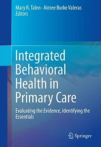 Integrated Behavioral Health Primary Care: Evaluating the Evidence, Identifying Essentials