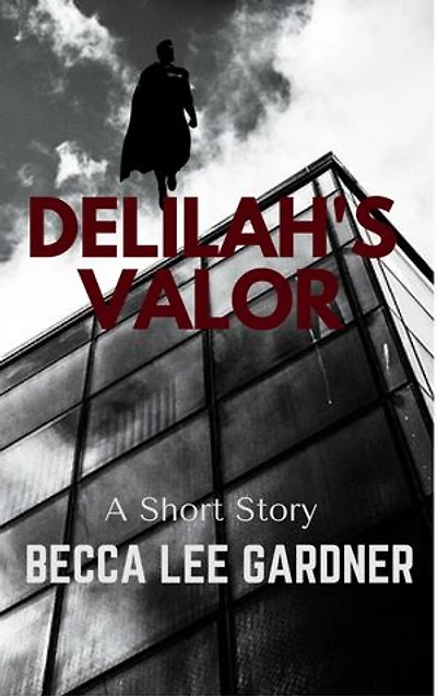 Delilah's Valor: A Short Story