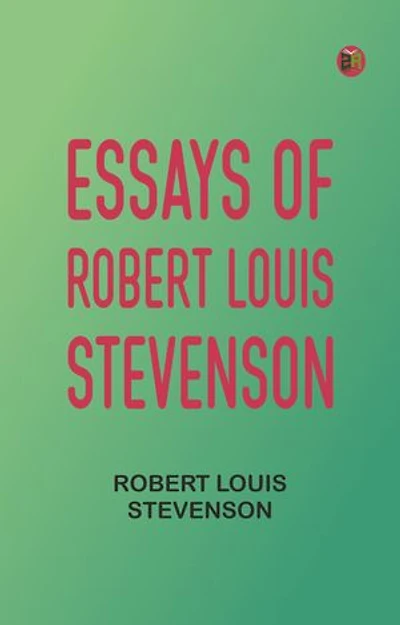 Essays of Robert Louis Stevenson