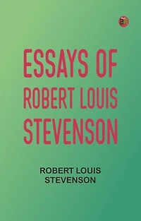 Essays of Robert Louis Stevenson