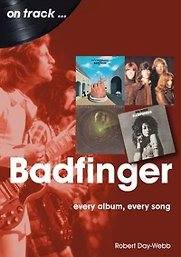 Badfinger: Every Album Song