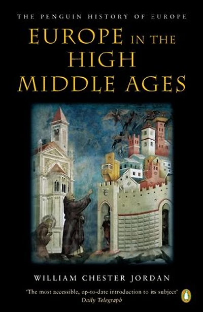 Europe in the High Middle Ages: The Penguin History of Europe