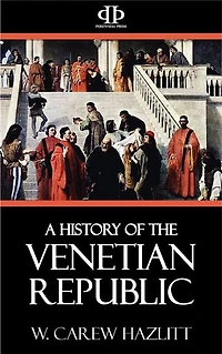 A History of the Venetian Republic