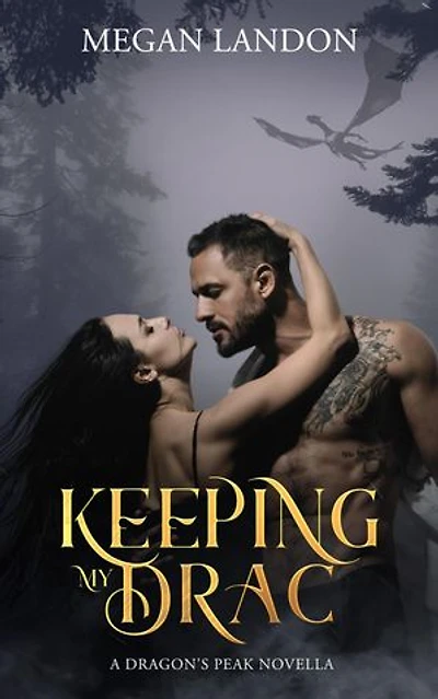 Keeping My Drac: Dragon's Peak Series, #1