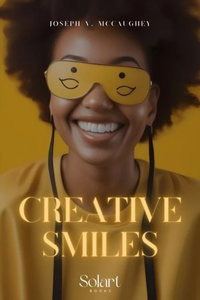 Creative Smiles: Practical guide to brighten your life with regenerating laughter