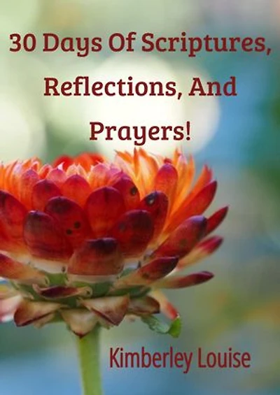 30 Days of Scriptures, Reflections, and Prayers!