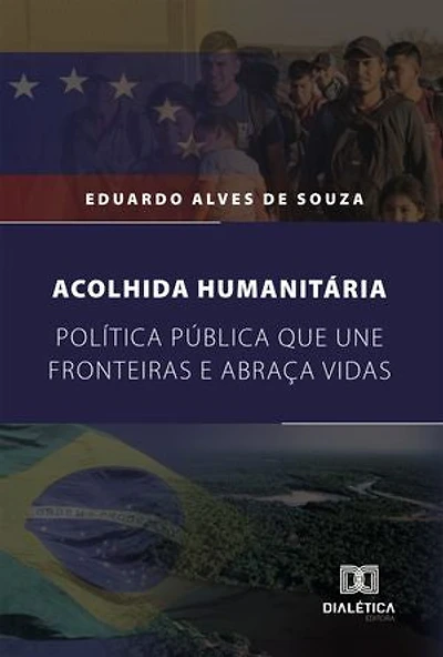 Acolhida Humanitária: Política Pública que Une Fronteiras e Abraça Vidas