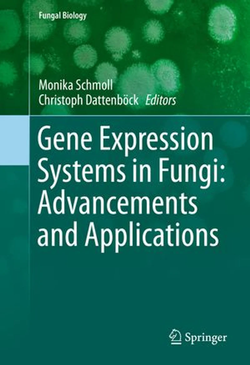Gene Expression Systems Fungi: Advancements And Applications