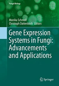 Gene Expression Systems Fungi: Advancements And Applications