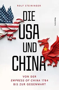 Die USA und China: Von der Empress of China 1784 bis zur Gegenwart