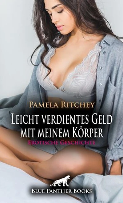 Leicht verdientes Geld mit meinem Körper | Erotische Geschichte: Derb, billig und geil!