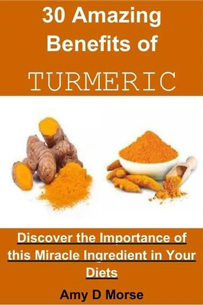 30 Amazing Benefits of Turmeric