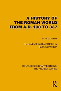 A History of the Roman World From A.D. 138 to 337