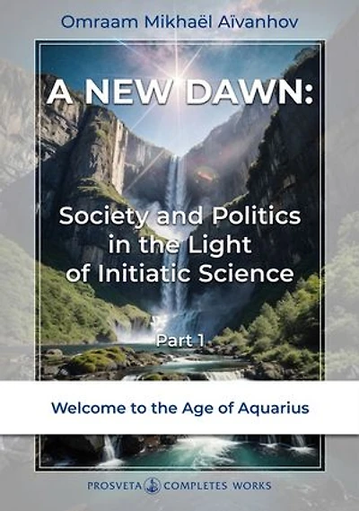 A New Dawn: Society and Politics in the Light of Initiatic Science (1)
