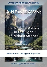 A New Dawn: Society and Politics in the Light of Initiatic Science (1)