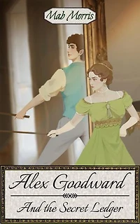 Alex Goodward and the Secret Ledger: Alex Goodward, #1