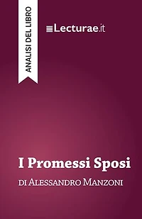 I Promessi Sposi - Alessandro Manzoni (analisi del libro)