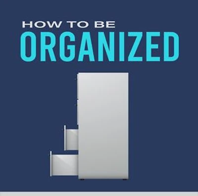 How To Be Organized