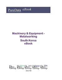 Machinery & Equipment - Metalworking in South Korea: Market Sales
