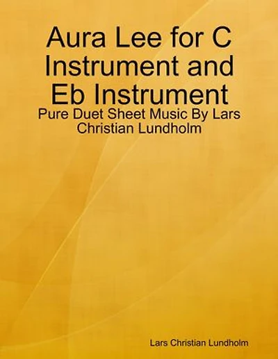 Aura Lee for C Instrument and Eb Instrument - Pure Duet Sheet Music By Lars Christian Lundholm