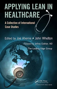 Applying Lean Healthcare: A Collection of International Case Studies