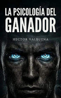La Psicología del Ganador