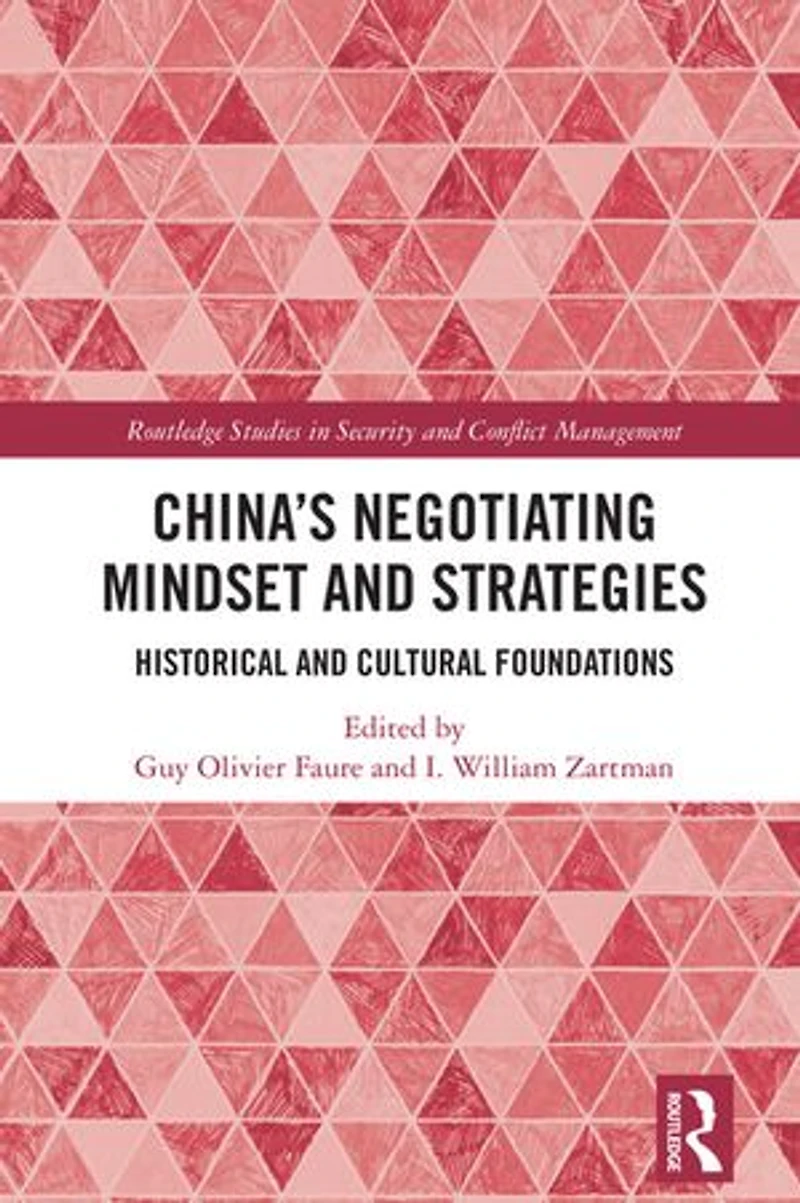 China's Negotiating Mindset and Strategies: Historical Cultural Foundations