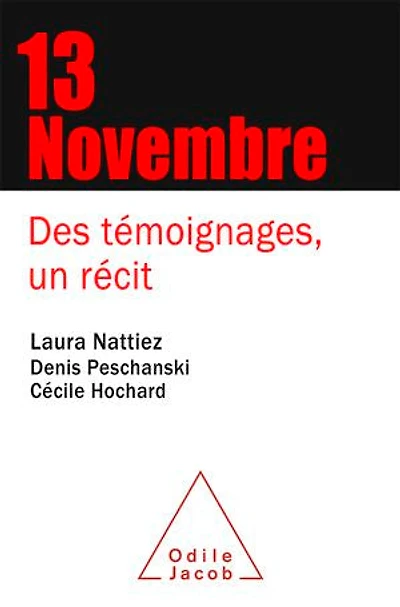 13 novembre : des témoignages, un récit: récit