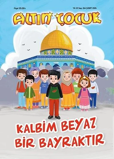 Altın Çocuk Dergisi Sayı:264 / Şubat 2024 - Kalbim Beyaz Bir Bayraktır