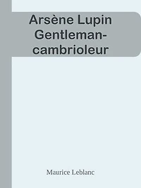 Arsène Lupin Gentleman-cambrioleur