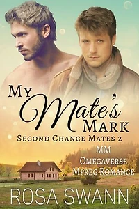 My Mate's Mark: MM Omegaverse Mpreg Romance