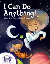 I Can Do Anything! A book about self-confidence