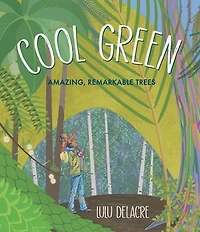 Cool Green: Amazing, Remarkable Trees