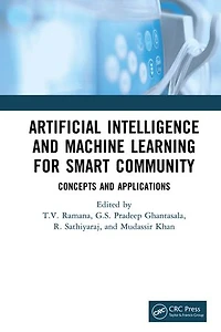 Artificial Intelligence and Machine Learning for Smart Community: Concepts Applications